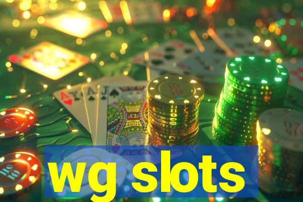 wg slots